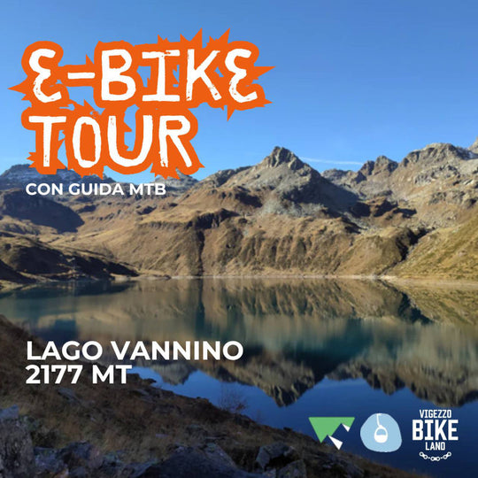 E-BIKE TOUR: LAGO VANNINO 2177 MT